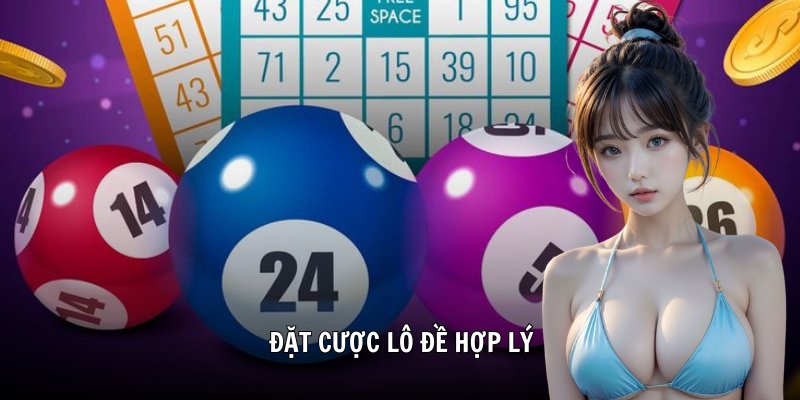Đặt cược lô đề hợp lý