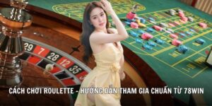 cách chơi roulette 78win soccer