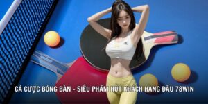 cá cược bóng bàn 78win soccer